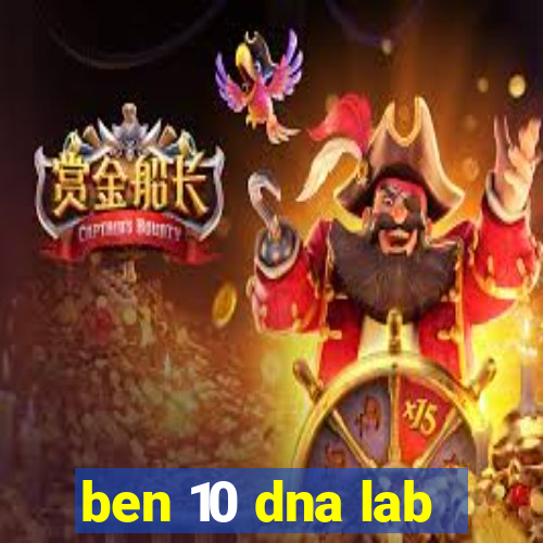 ben 10 dna lab